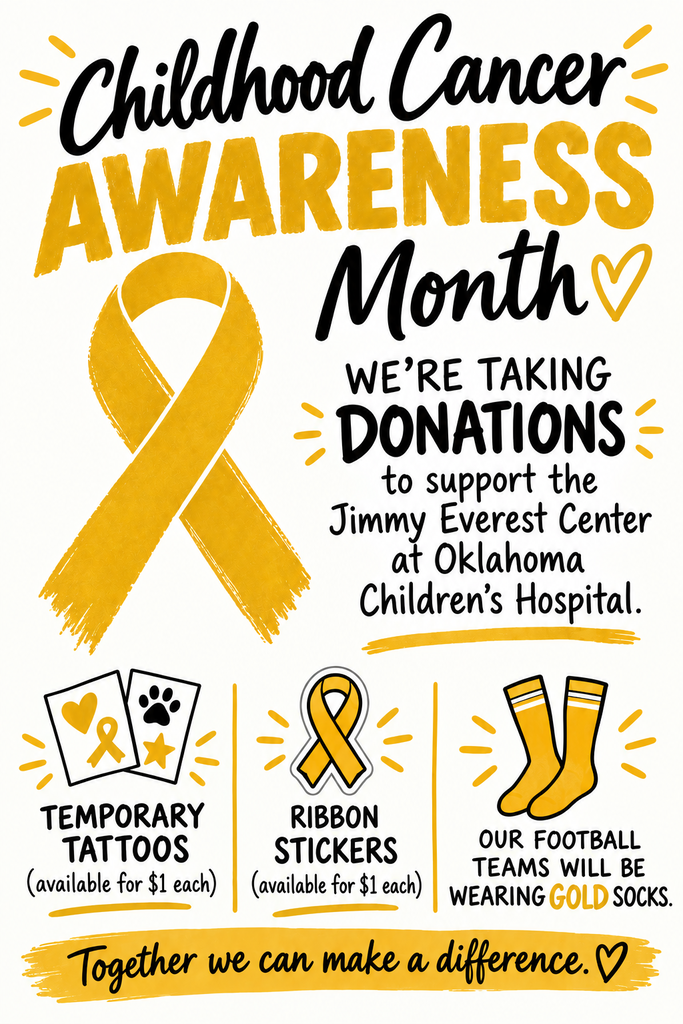 It's Childhood cancer awareness month!  We are taking doantions at the JH and HS football games on Thursday and Friday. 