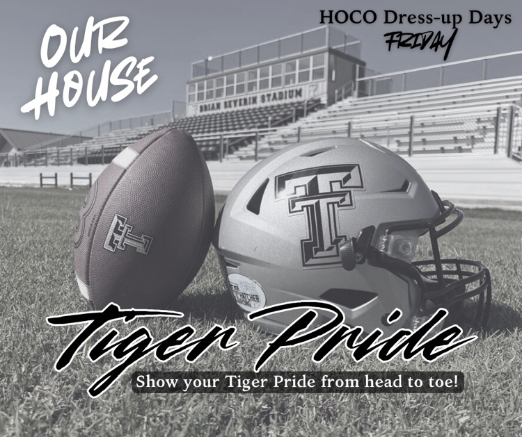Hoco dress up day for Friday is Tiger pride