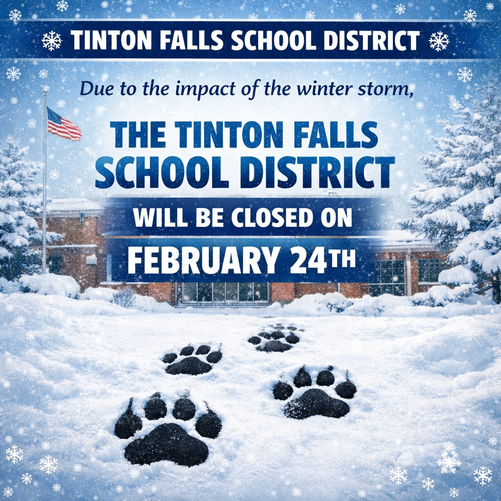 The Tinton Falls School District will be closed on February 24th