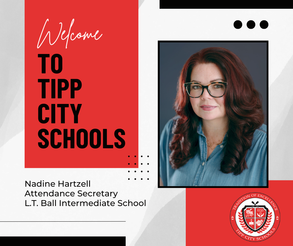 Welcome to Tipp City Schools, Nadine Hartzell.
