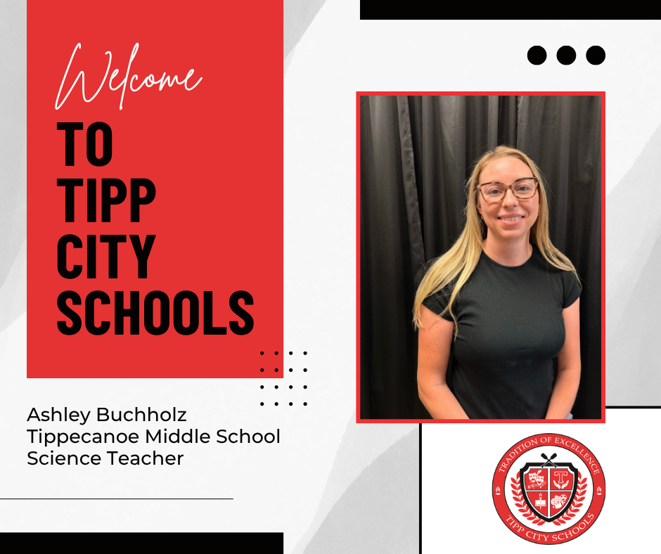 Welcome to Tipp City Schools, Ashley Buchholz.