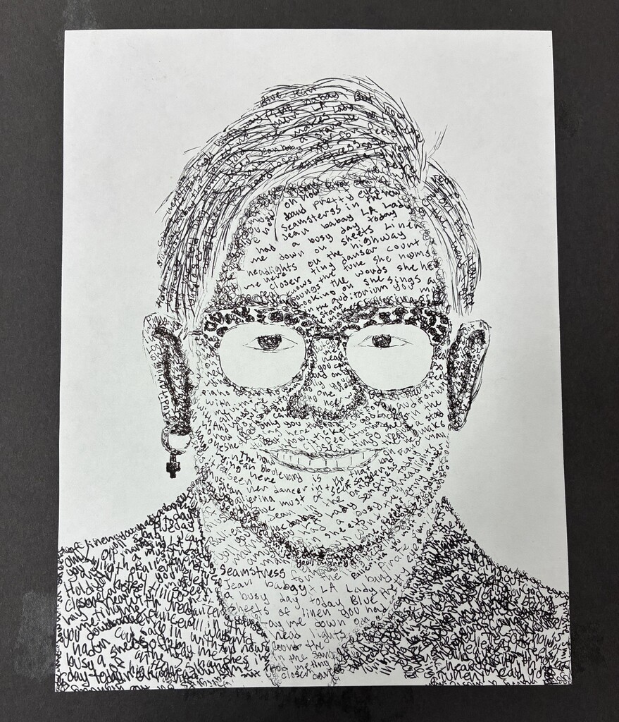Incredible artwork created by a talented Tippecanoe Middle School student. Students created portraits of musicians using pen and ink, writing the words of each musician’s songs. 