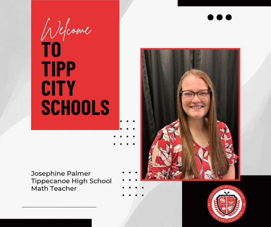 Welcome to Tipp City Schools Josephine Palmer.