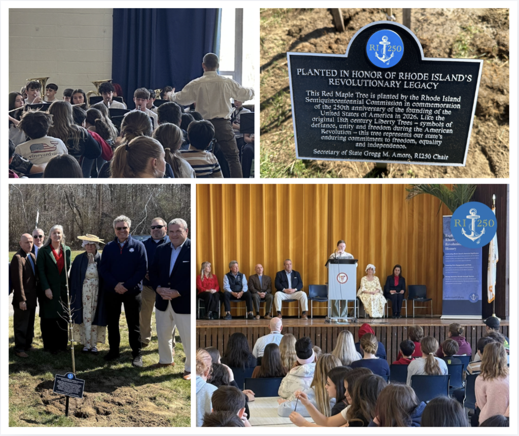  As part of Rhode Island’s ongoing commemoration of the 250th anniversary of the American Revolution, Tiverton Middle School recently held a ceremony to plant a Liberty Tree. The event featured a reflection on the historical significance of Liberty Trees in Revolutionary America and a formal dedication of the site. Program highlights included a moving performance of the “Star-Spangled Banner” by the Tiverton Middle School Concert Band. Keynote remarks were provided by Secretary of State Gregg M. Amore, RI250 Commission Chair, followed by Senators Louis DiPalma and Walter Felag, Representative Michelle McGaw, and Town Historian Susan Anderson. THS senior Norah Winslow read Thomas Paine’s poem, “Liberty Tree,” which was followed by the band’s final selection, “America the Beautiful.” The morning concluded with remarks by Council Vice President David Paull and an outdoor planting of the red maple Liberty Tree that commemorates the state’s significant role in the American Revolution.