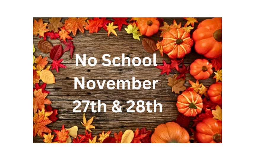 No School November 27th and 28th with a fall themed background 