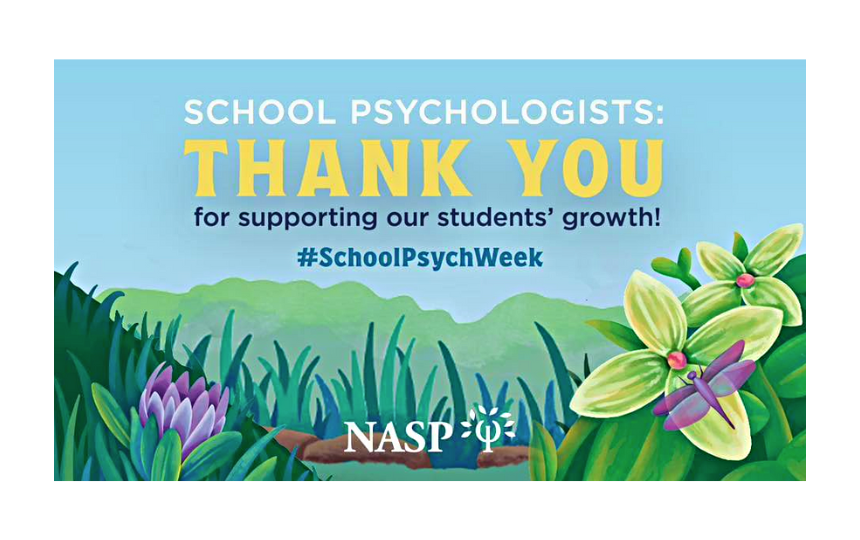 School Psychologists Thank you for supporting our students' growth with outdoor background