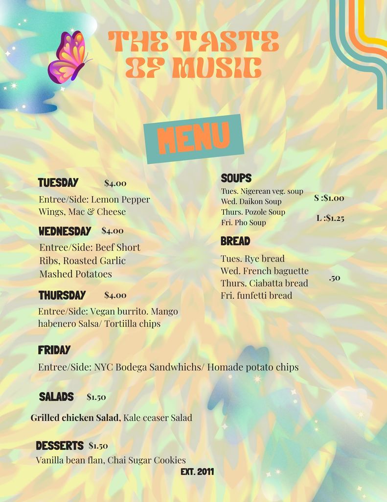 Colorful, retro-style menu titled “The Taste of Music” with a psychedelic pastel background and a butterfly illustration. The menu lists weekday meals priced at $4.00: Tuesday features lemon pepper wings with mac and cheese; Wednesday offers beef short ribs with roasted garlic mashed potatoes; Thursday has a vegan burrito with mango habanero salsa and tortilla chips; Friday includes NYC bodega sandwiches with homemade potato chips. Soups are listed by day (Nigerian vegetable, daikon, pozole, pho) with small ($1.00) and large ($1.25) options. Bread options vary by day (rye, French baguette, ciabatta, funfetti) for $0.50. Salads ($1.50) include grilled chicken and kale Caesar. Desserts ($1.50) include vanilla bean flan and chai sugar cookies. Extension number 2011 is shown at the bottom.