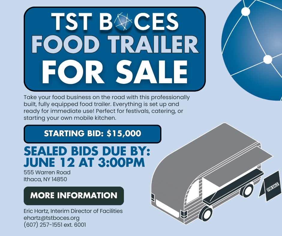 Promotional graphic advertising a TST BOCES food trailer for sale. The graphic features the headline "TST BOCES Food Trailer For Sale" and describes a professionally built, fully equipped food trailer suitable for festivals, catering, and mobile food businesses. A highlighted banner states "Starting Bid: $15,000." Sealed bids are due by June 12 at 3:00 p.m. at 555 Warren Road, Ithaca, NY 14850. Contact information for Eric Hartz, Interim Director of Facilities, is provided for additional information and trailer viewings. The design includes TST BOCES branding and an illustration of a food trailer.