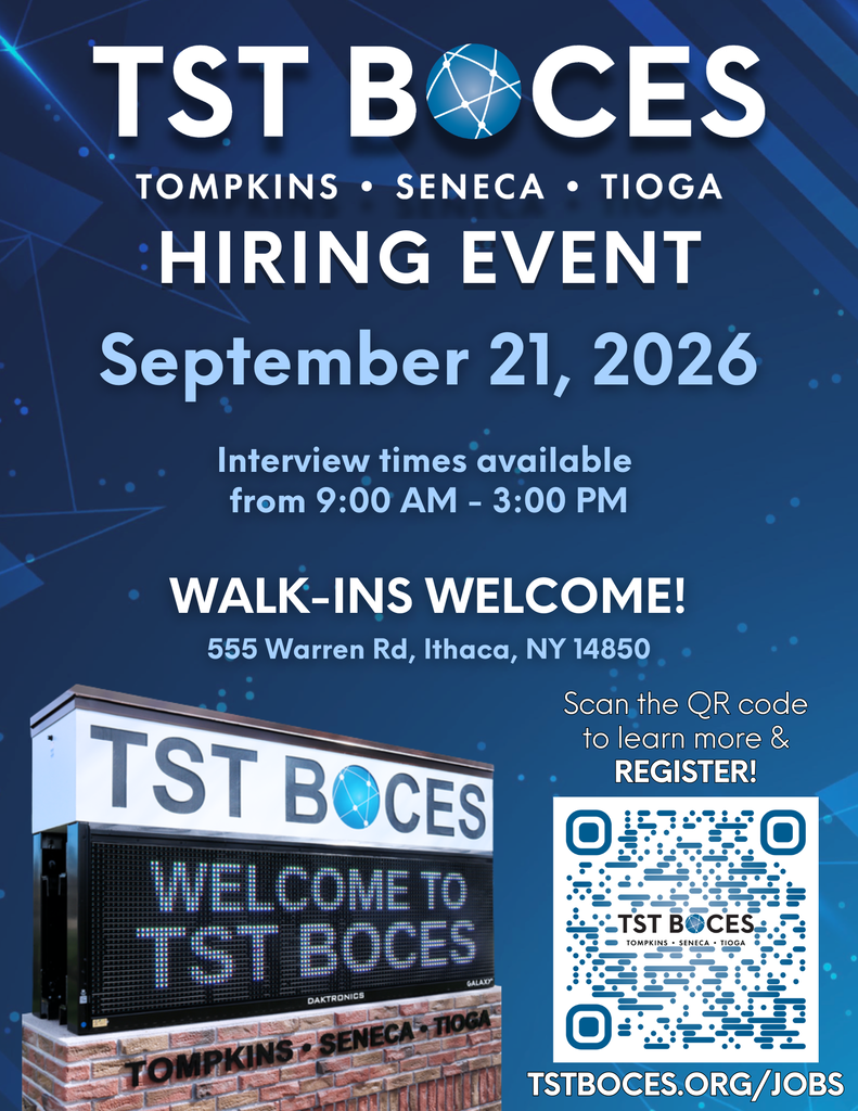 Graphic promoting the TST BOCES Hiring Event on September 21, 2026, with interviews available from 9 a.m. to 3 p.m. and walk-ins welcome at 555 Warren Road in Ithaca. TST BOCES is seeking teacher aides, special education monitors, cleaners, teaching assistants, registered nurses, occupational therapists, and substitutes for all positions. Scan the QR code to register. Visit tstboces.org/jobs for more information.