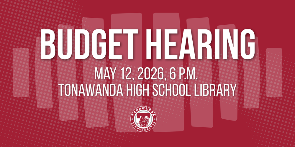 Budget Hearing, May 12, 2026, 6 p.m., Tonawanda High School Library