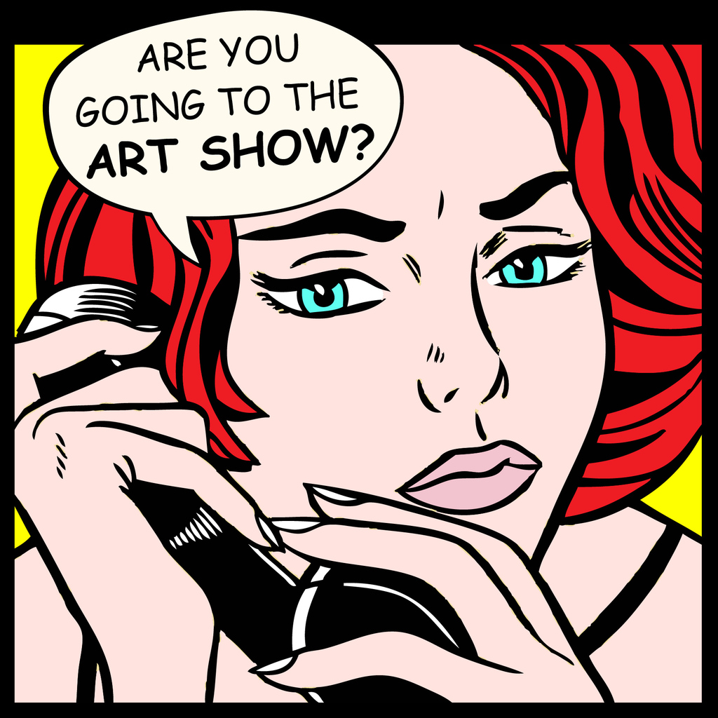 lichtenstein style drawing that says are you going to the art show 