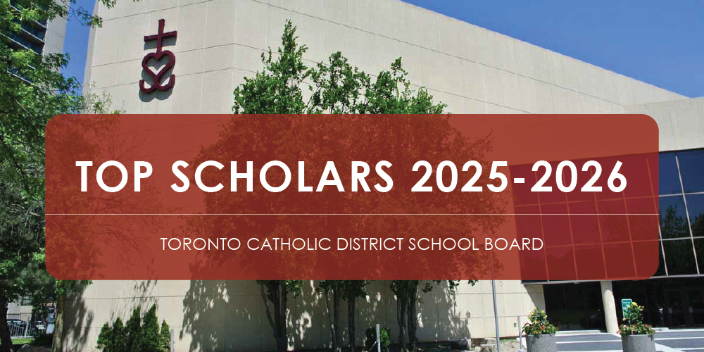 Top Scholars 2025–2026 banner featuring the Toronto Catholic District School Board Catholic Education Centre building with the TCDSB logo and title text over a red translucent overlay.