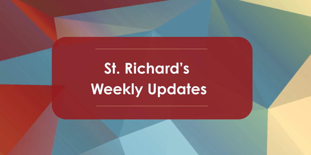 St. Richard's Weekly Updates