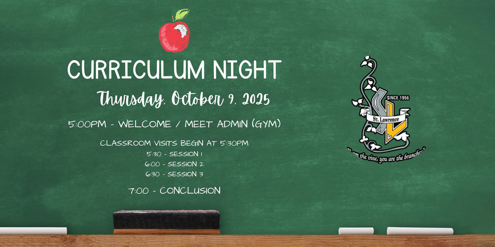Graphic is of a green chalkboard with text written on it, with a red apple above the text - Text says Curriculum night - Thursday, October 9, 2025 - 5 PM - Welcome/ meet admin (gym) - Classroom visits begin at 5:30 PM - Session 1 at 5:30 - Session 2 at 6 - Session 3 at 6:30 - Conclusion at 7