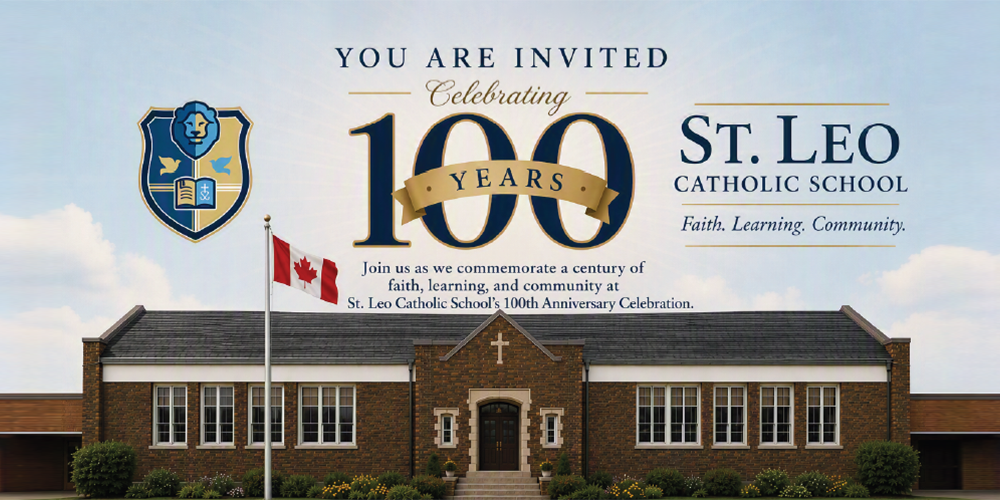 Banner for St. Leo's 100th Anniversary Celebrations, showing a photo of a church along with the school crest at the top left. The text reads: You are Invited - Celebrating 100 Years - St. Leo Catholic School - Faith. Learning. Community. - Join us as we commemorate a century of faith, learning, and community at St. Leo Catholic School's 100th Anniversary Celebration