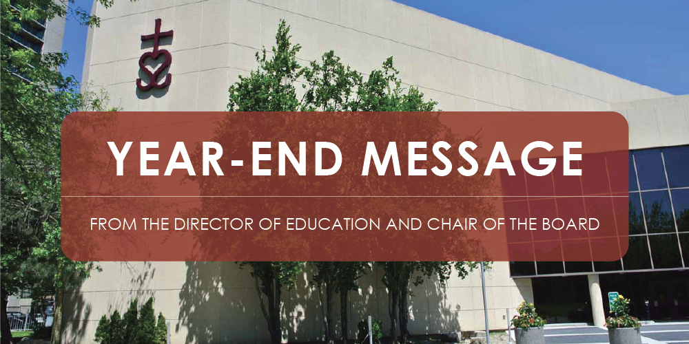 An image of the Catholic Education Centre building with a red background. 'Year-End Message from the Director of Education and Chair of the Board' is written on the image.
