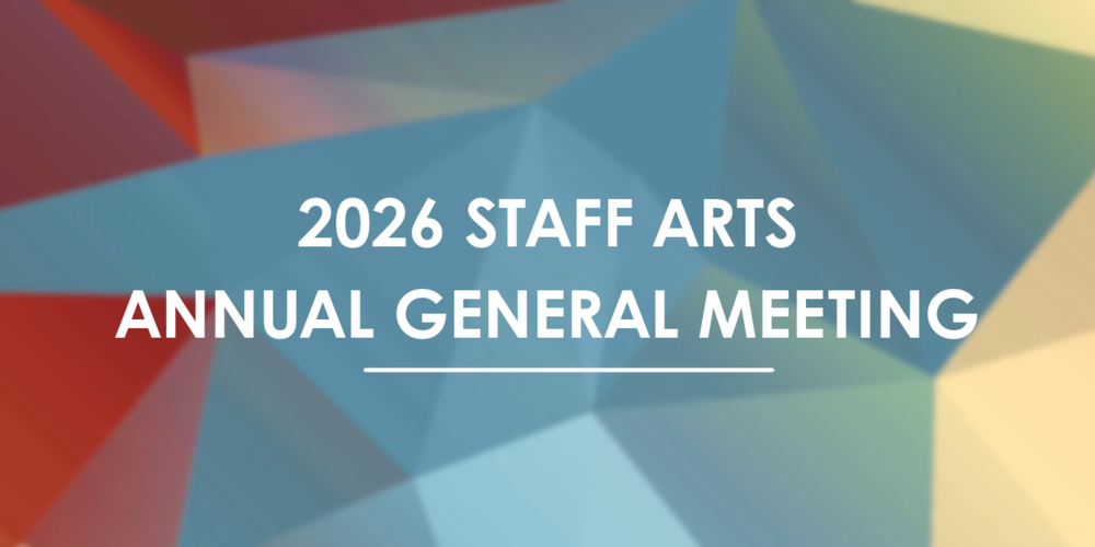 2026 STAFF ARTS AGM