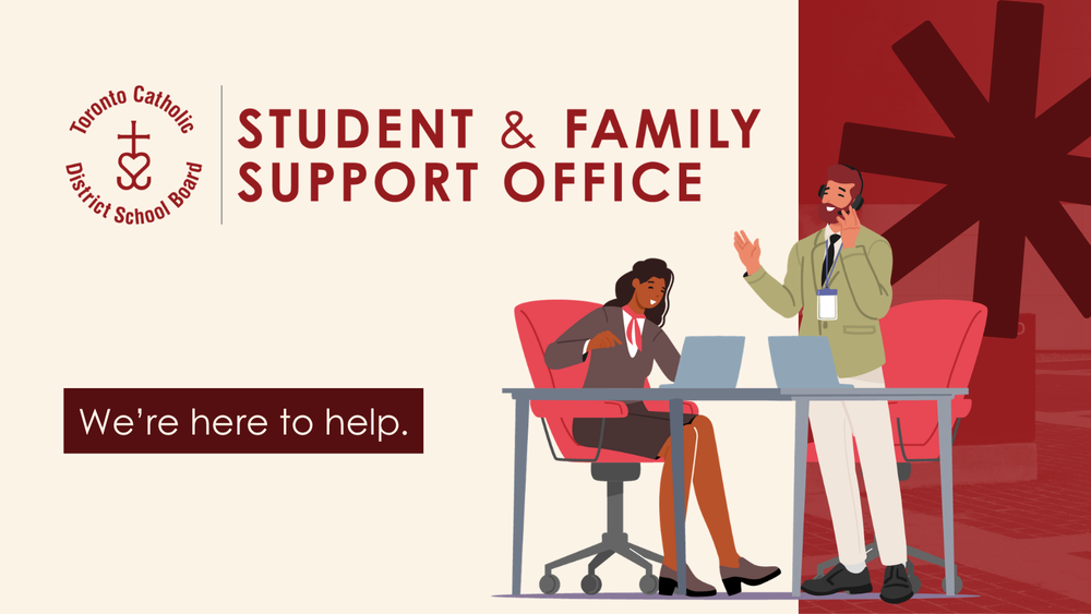 Toronto Catholic District School Board Student & Family Support Office promotional graphic. The TCDSB logo appears beside the text “Student & Family Support Office.” An illustration shows two staff members working at a table with laptops and a headset, representing support services. The text “We’re here to help.” appears in a maroon banner at the bottom.