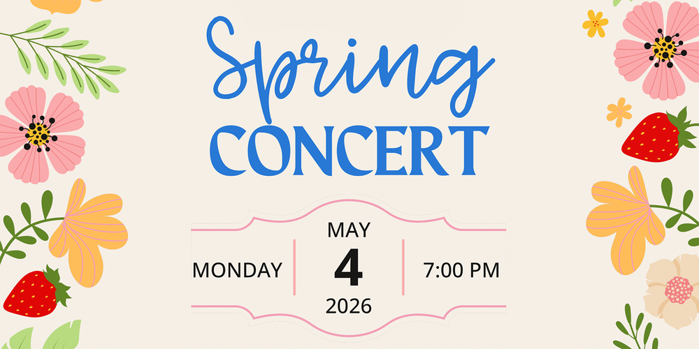 Banner with a background of floral and fruit graphics with text on the foreground: Spring Concert - Monday, May 4, 2026 - 7 PM