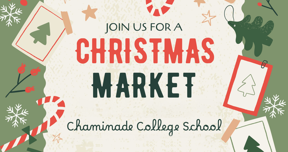 Graphic with the text "Join us for a Christmas Market - Chaminade College School" against a background portraying christmas trees and candy canes and snowflakes