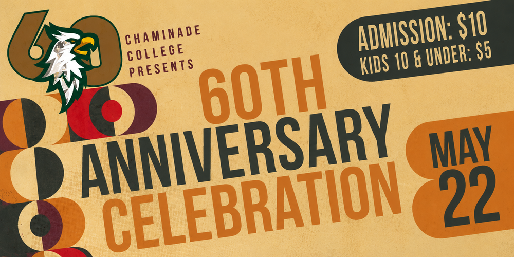 Banner for Chaminade College 60th Anniversary Celebration - Admission $10 Kids 10 and under $5 