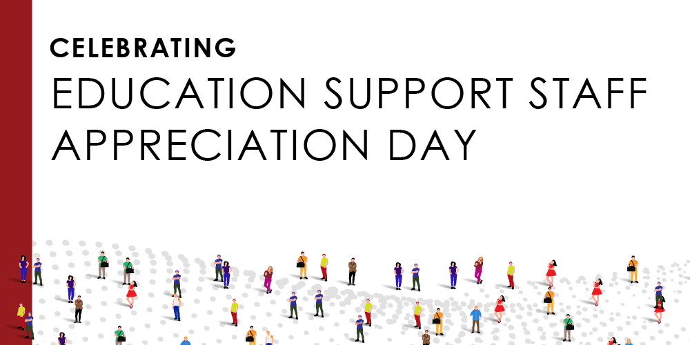 Graphic with the words ‘Celebrating Education Support Staff Appreciation Day’ above an illustrated crowd of diverse people standing across the bottom of the image.