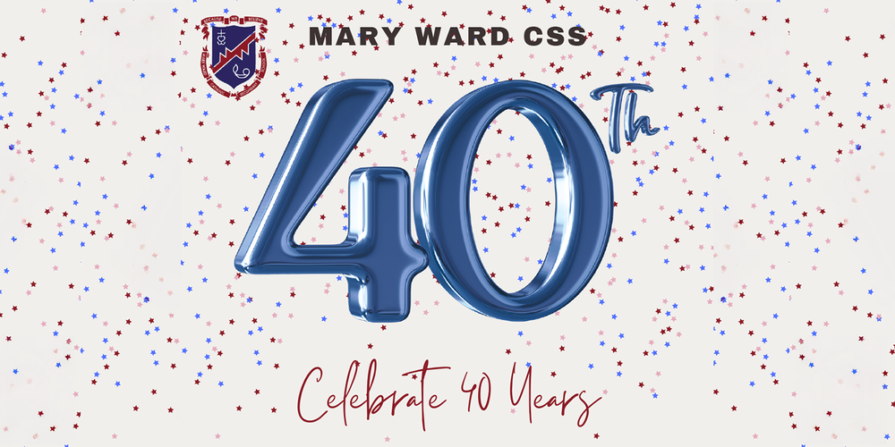 Banner showing a bunch of red and blue and pink confetti on a pale background with the text: Mary Ward CSS - 40th - Celebrate 40 Years, along with the Mary Ward school crest next to the school name