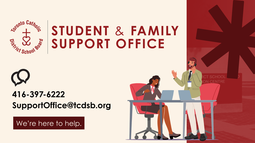 Toronto Catholic District School Board Student and Family Support Office promotional graphic. The TCDSB logo appears beside the text “Student & Family Support Office.” An illustration shows two staff members working at a table with laptops and a headset, representing support services. Also included near the bottom left is the SFSO logo, the SFSO phone number and email, as well as the text “We’re here to help.” in a maroon banner.