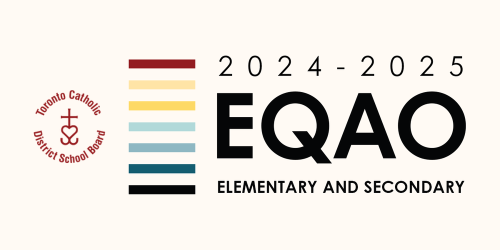 Banner that says "2024-2025 EQAO Elementary and Secondary" with the Toronto Catholic District School Board logo in red on the left side