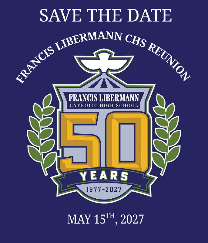 Poster that says - Save the Date- Francis Libermann CHS Reunion - May 15, 2027, with the Francis Libermann school crest on a purple background