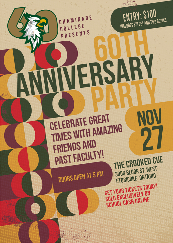 Poster for Chaminade College's 60th Anniversary Celebration - Text says: Chaminade College presents: 60th Anniversary Party - November 27 - Celebrate great times with amazing friends and past faculty! - Doors open at 5 PM - Entry: $100 - Includes buffet and two drinks - The Crooked Cue, 3056 Bloor St. West, Etobicoke, Ontario - Get your tickets today! Sold exclusively on SchoolCash Online - Background includes the design of a series of circles in red, green, yellow and purple on a beige background made of circular dots, with a small graphic of the Chaminade eagle mascot at the top left of the poster.