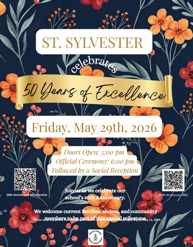 Poster that has a floral background with orange flowers and red buds and long green leaves, with text in the foreground that says: "St. Sylvester celebrates 50 years of Excellence - Friday, May 29, 2026 - Doors open 5 PM, Official Ceremony 6 PM, Followed by a social reception - Join us as we celebrate our school's 50th anniversary - We welcome current families, alumni, and community members to be a special milestone.