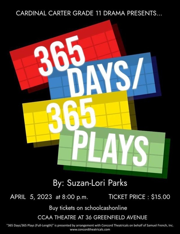 April 5 2023 - Grade 11 Drama presents - 365 Days 365 Plays - 8 PM at CCAA Theatre - Tickets are $15 each April 5 2023 - Grade 11 Drama presents - 365 Days 365 Plays - 8 PM at CCAA Theatre - Tickets are $15 each