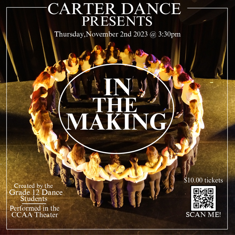 Carter Dance Presents - In the Making - November 2, 2023 (Thursday) at 3:30 PM Carter Dance Presents - In the Making - November 2, 2023 (Thursday) at 3:30 PM