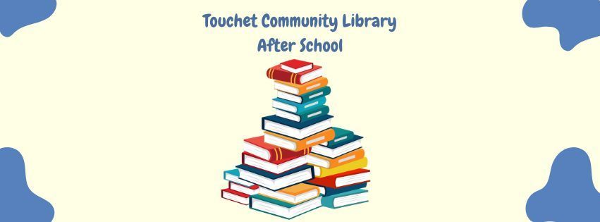 Touchet library after school