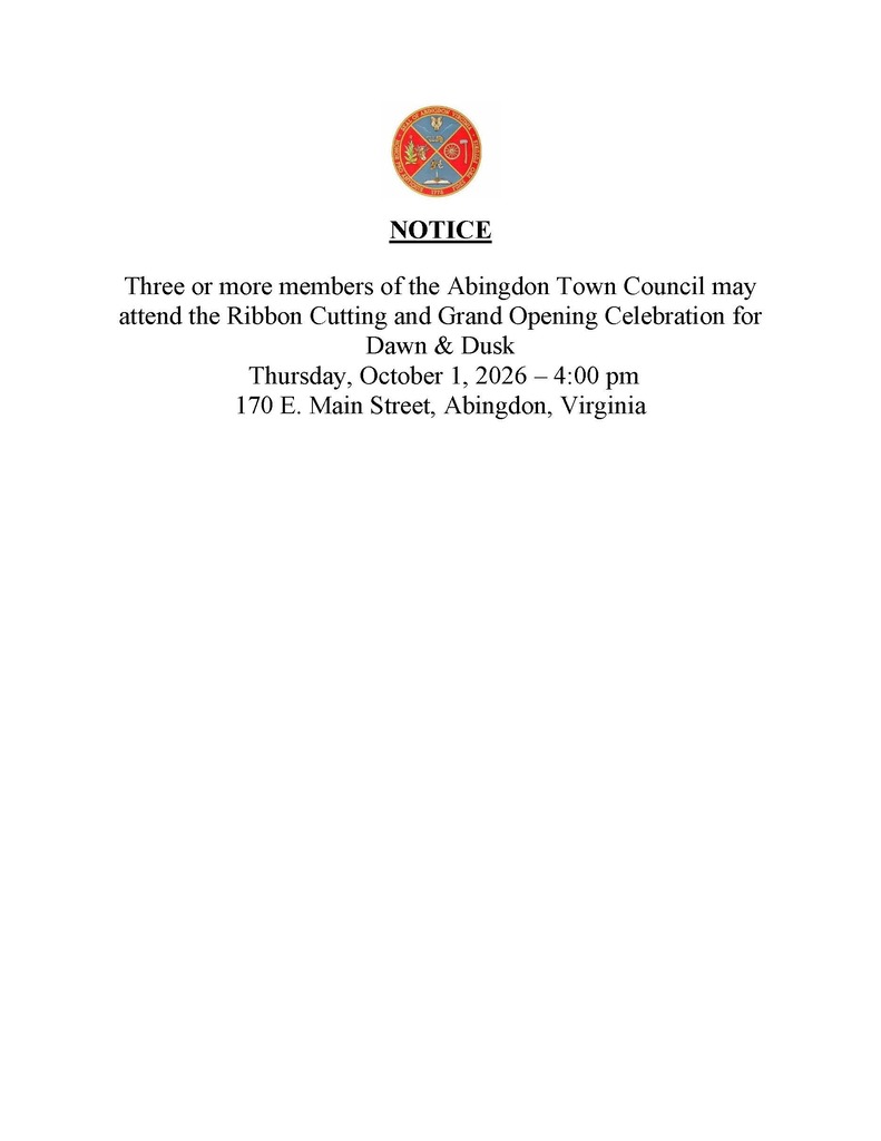 Document with header "NOTICE". Text reads: "Three or more members of the Abingdon Town Council may attend the Ribbon Cutting and Grand Opening Celebration for Dawn & Dusk". Date is Thursday, October 1, 2026.
