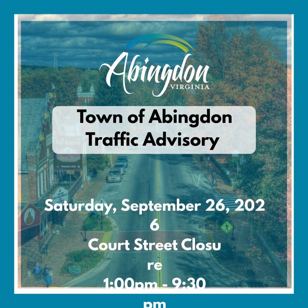 Traffic advisory announcement for Abingdon, Virginia, on Saturday, September 26, 2022, from 1:00pm to 9:30pm.