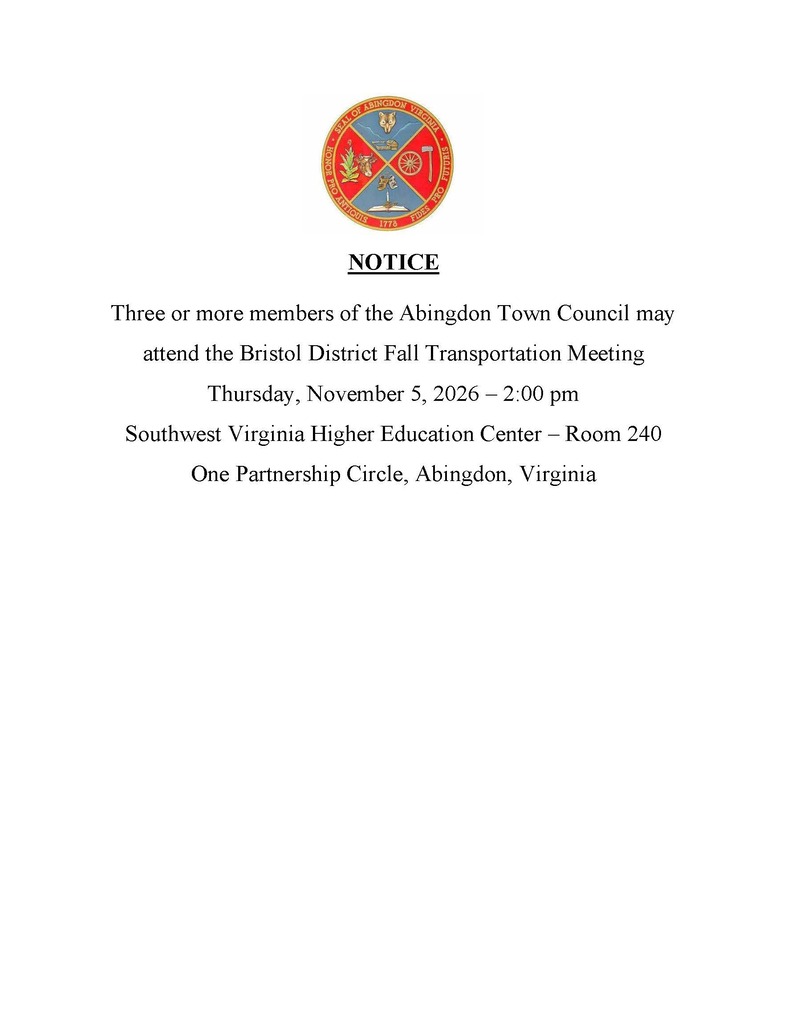 An announcement informs that three or more Abingdon Town Council members may attend the Bristol District Fall Transportation Meeting on November 5, 2026, from 2-4 pm at the Southwest Virginia Higher Education Center.