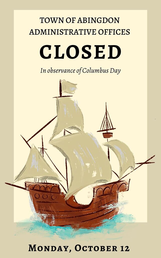 Drawing of a ship with sails, "Town of Abingdon Administrative Offices Closed" and "Monday, October 12" text on beige background.