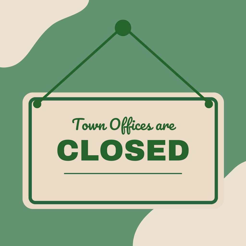 Town Offices are Closed