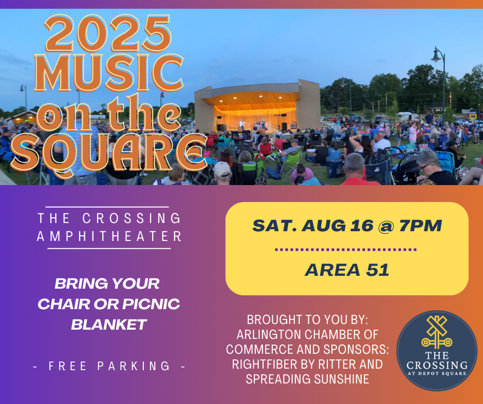 Poster with picture of crowd of people watching an amphitheater stage at dusk on the top. Text says "2025 Music on the Square, The Crossing Amphitheater, bring your chair or picnic blanket, free parking" on left. A yellow box says "Sat, Aug 16 at 7pm, Area 51". Below smaller text says "Brought to you by the Arlington Chamber of Commerce and sponsors RightFiber by Ritter and Spreading Sunshine"