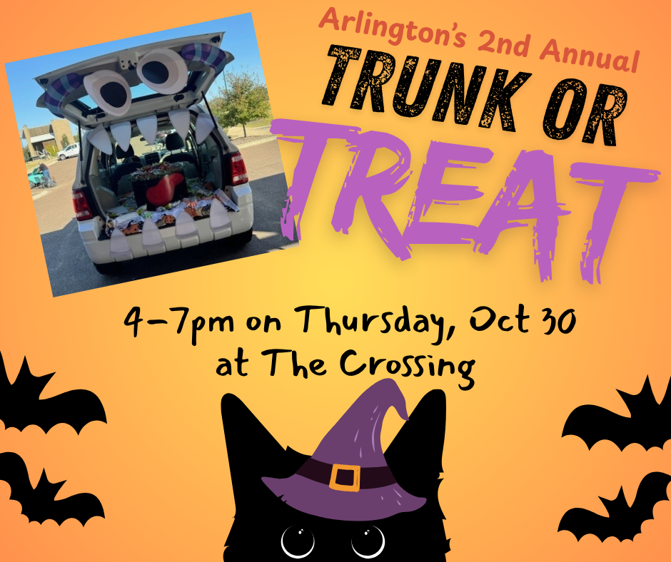 orange halloween themed graphic for Arlington's 2nd annual trunk or treat. Occuring 4-7pm on Thursday, Oct 30 at the Crossing. Includes black bats and a black cat, as well as a picture of an SUV trunk decorated as a Monster with googly eyes and teeth