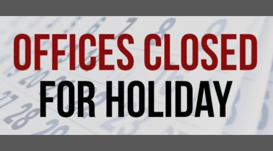 Faded calendar in background. Black and red text says: offices closed for holiday.