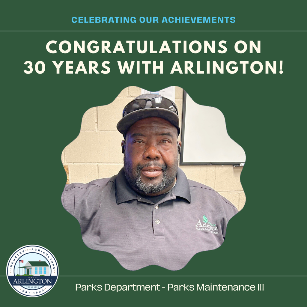 Congratulations graphic with green background and photo of town employee in gray shirt, hat and sunglasses in the center. Text on top says: Celebrating our Achievements - Congratulations on 30 years with Arlington.