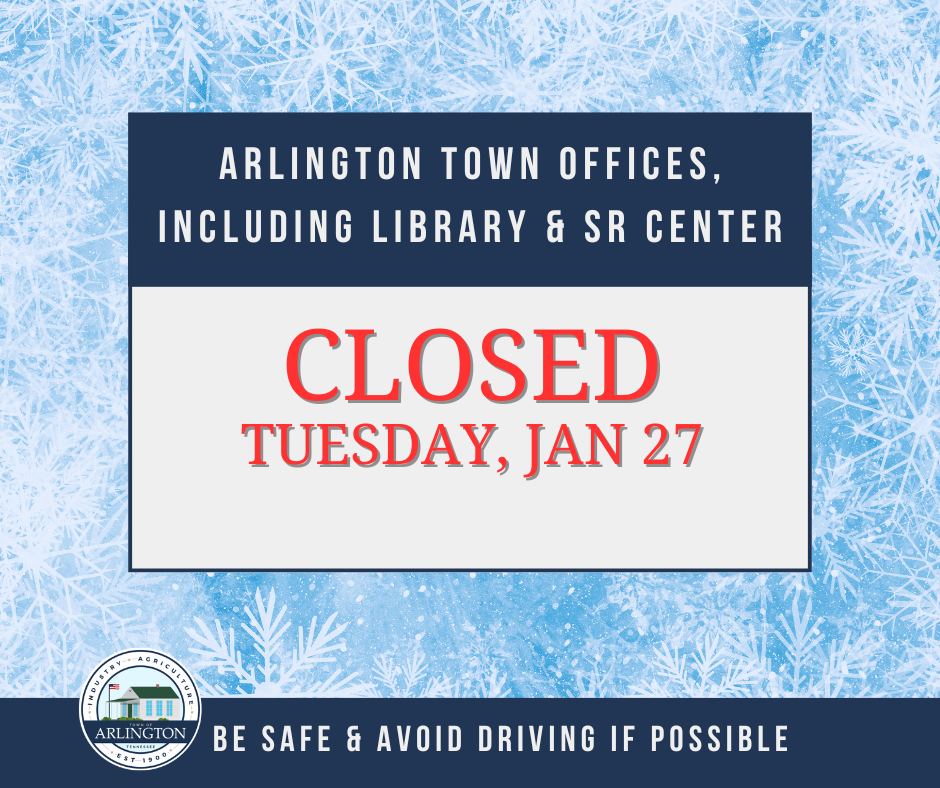 Public Service announcement with icy background and center box that says: Arlington Town offices, including library and senior center - closed Tuesday, Jan 27.