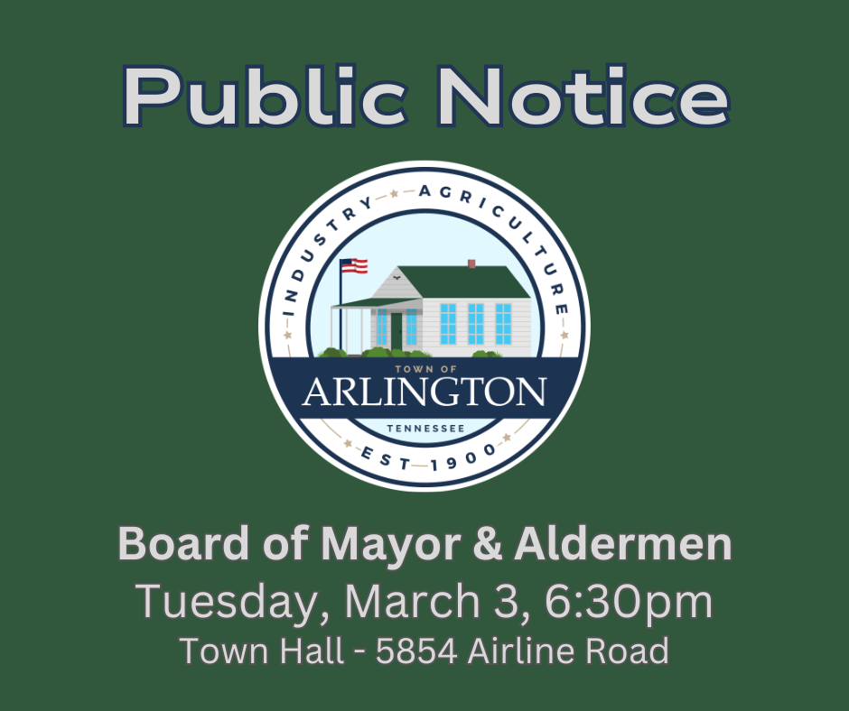 Public Notice slide with green background, Town of Arlington seal in center, and gray text. Text says: Board of Mayor and Aldermen, Tuesday March 3, 6:30pm, Town Hall, 5854 Airline Rd