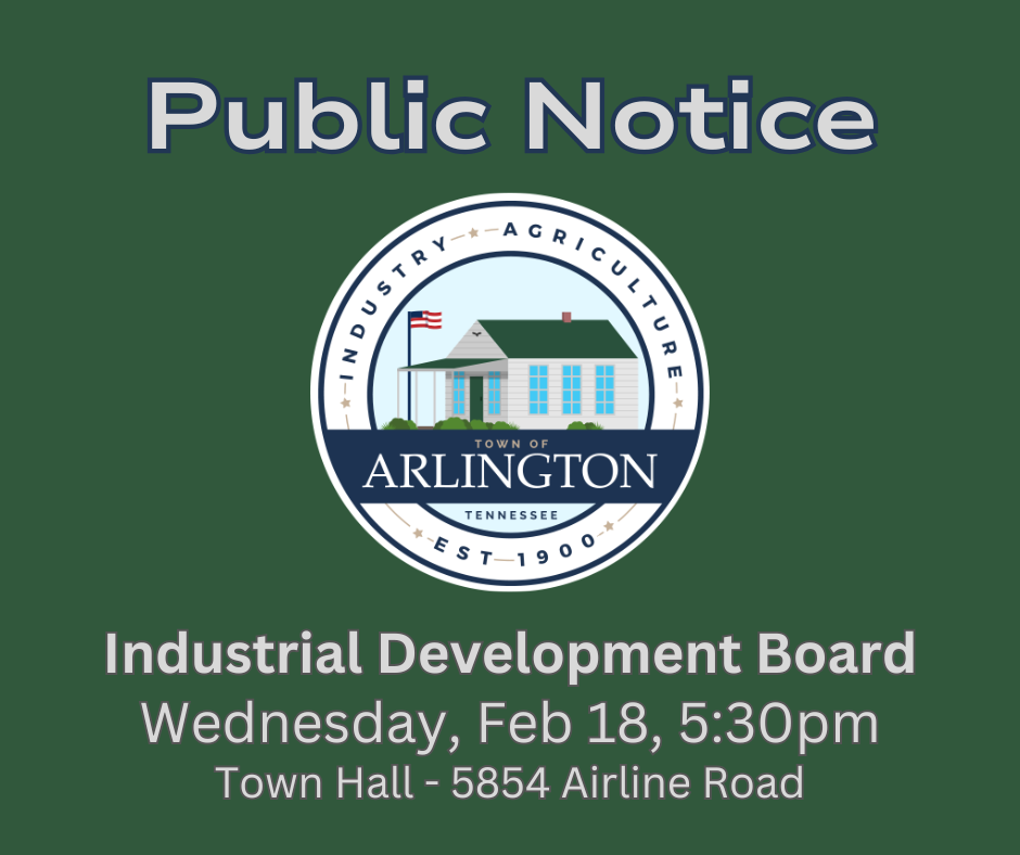 Public Notice slide with green background, Town of Arlington seal in center, and gray text. Text says: Public Notice, Industrial Development Board,  Feb 18, 5:30pm, Town Hall, 5854 Airline Rd
