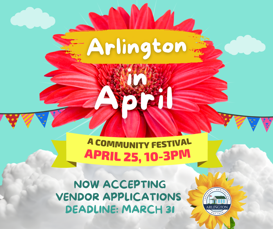 A colorful graphic promoting Arlington in April, a community festival on April 25 from 10-3pm.  Now Accepting Vendor Applications, deadline March 31. Includes a bright pink gerber daisy on a bright blue sky with yellow banners and white puffy clouds