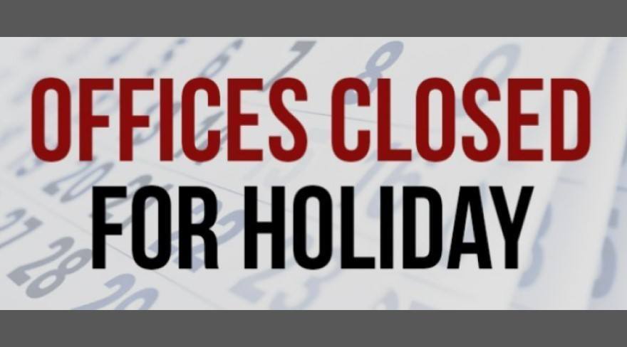 Offices Closed for Holiday, in red and black text over faded calendar