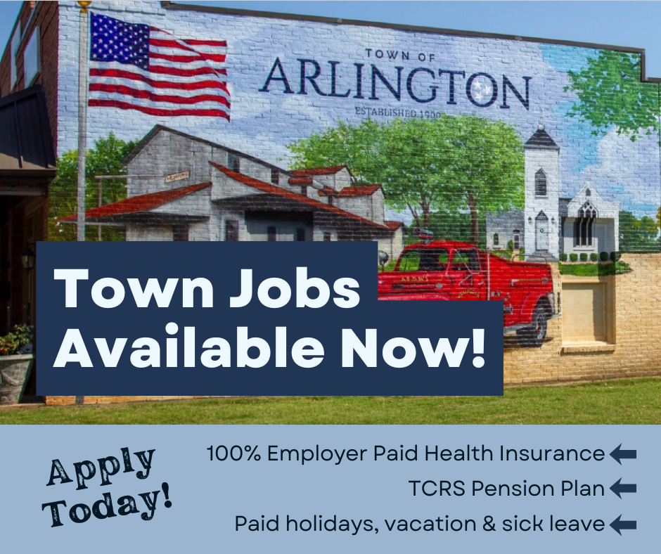 Town Jobs Available Now! Notice posted in front of a picture of a Town of Arlington mural. Text below says Apply Today; 100% employer paid health insurance; TCRS Pension Plan; Paid holidays, vacation and sick leave